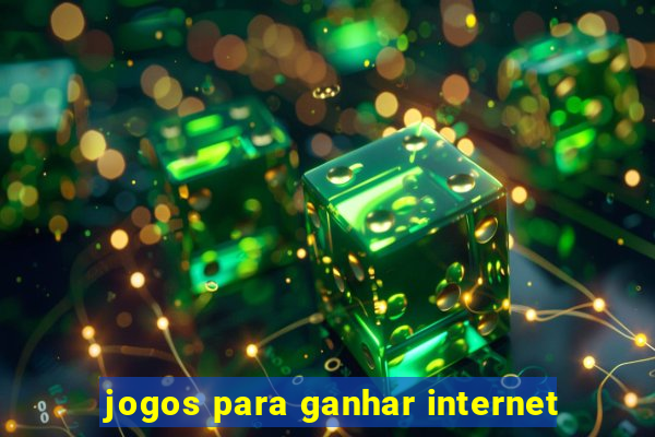 jogos para ganhar internet